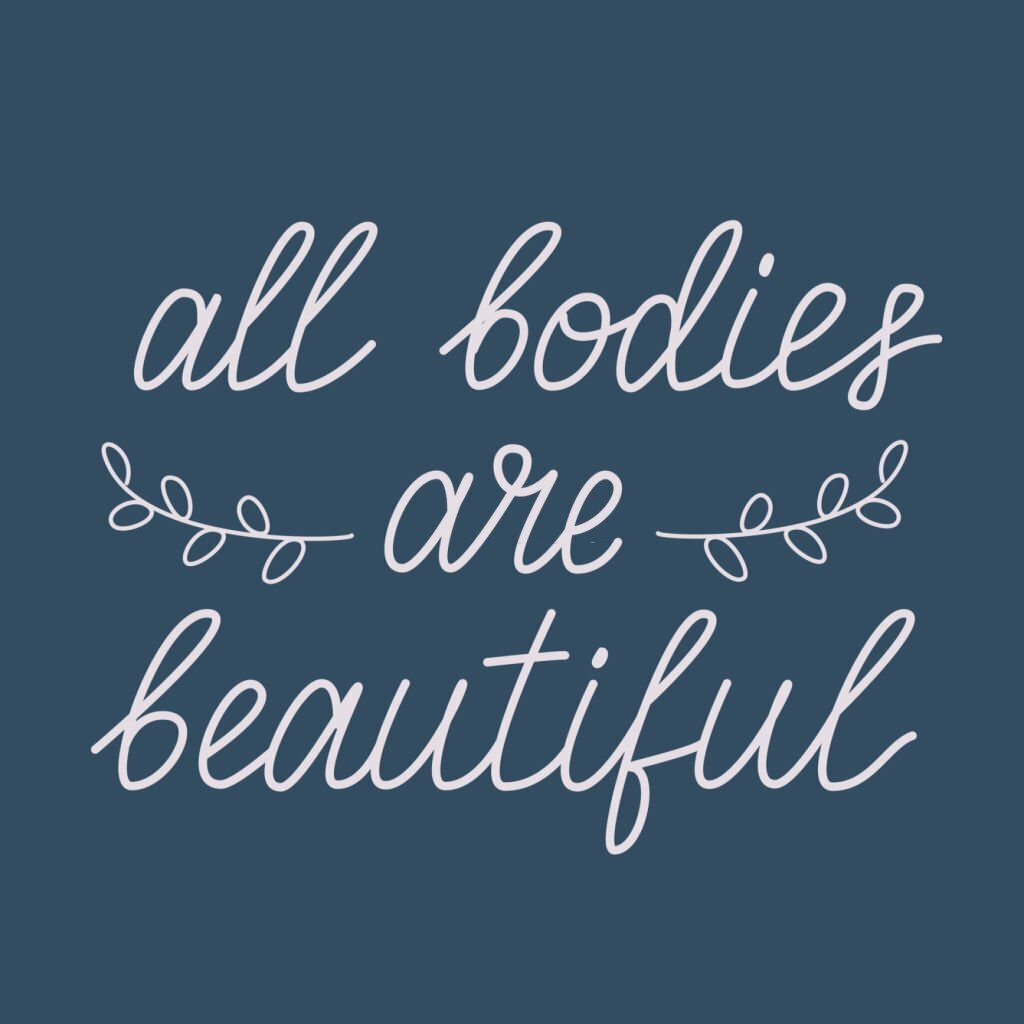 Text showing all bodies are beautiful